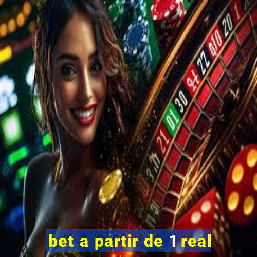 bet a partir de 1 real